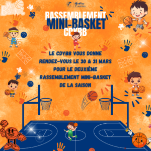 Rassemblement Mini-Basket 30 & 31 mars 2024