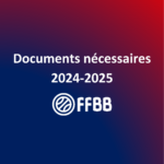 Documents nécessaires pour la saison 2024-2025