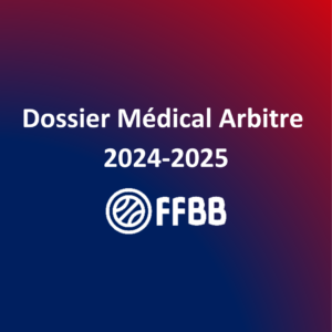 Dossier Médical Arbitre 2024-2025